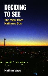 Deciding to See : The View from Nathan's Bus