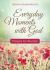 Everyday Moments with God : Prayers for Women
