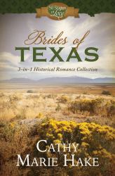Brides of Texas : 3-In-1 Historical Romance Collection