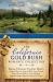 The California Gold Rush Romance Collection : 9 Stories of Finding Treasures Worth More Than Gold