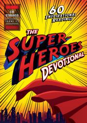 The Superheroes Devotional : 60 Inspirational Readings
