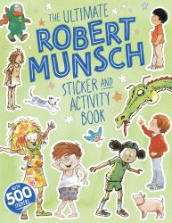 The Ultimate Robert Munsch Sticker and Activity Book