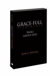 Grace-Full Leadership, Small Group DVD : Understanding the Heart of a Christian Leader
