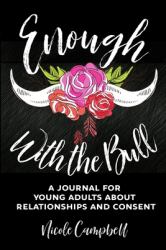 Enough with the Bull : Large Print Edition