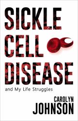 Sickle Cell Disease and My Life Struggles
