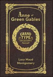 Anne of Green Gables (Grand Type Collector's Edition) (Laminated Hardback with Jacket) Large Print