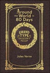 Around the World in 80 Days (Grand Type Collector's Edition) (Laminated Hardback with Jacket) Large Print