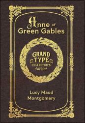 Large Print - Anne of Green Gables - Grand Type Collector's Edition - Matte Hardcover with Dust Jacket