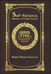 Large Print - Self-Reliance, Nature, and Other Essays - Grand Type Collector's Edition - Matte Hardcover with Dust Jacket