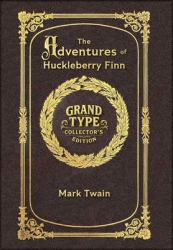 Large Print - the Adventures of Huckleberry Finn - Grand Type Collector's Edition - Matte Hardcover with Dust Jacket
