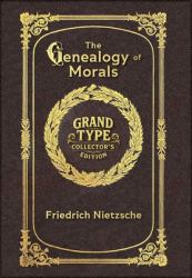 Large Print - the Genealogy of Morals - Grand Type Collector's Edition - Matte Hardcover with Dust Jacket