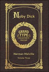 Large Print - Moby Dick, Volume 3 of 3 - Grand Type Collector's Edition - Matte Hardcover with Dust Jacket