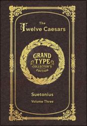 Large Print - the Twelve Caesars, Volume 3 of 3 - Grand Type Collector's Edition - Matte Hardcover with Dust Jacket
