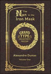 Large Print - the Man in the Iron Mask, Volume 1 of 2 - Grand Type Collector's Edition - Matte Hardcover with Dust Jacket
