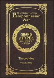 Large Print - the History of the Peloponnesian War, Volume 1 of 2 - Grand Type Collector's Edition - Matte Hardcover with Dust Jacket