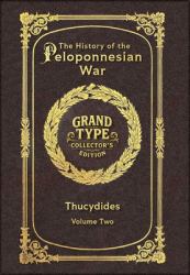 Large Print - the History of the Peloponnesian War, Volume 2 of 2 - Grand Type Collector's Edition - Matte Hardcover with Dust Jacket