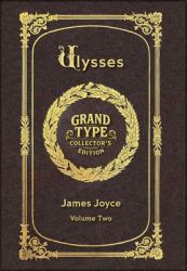 Large Print - Ulysses, Volume 2 of 3 - Grand Type Collector's Edition - Matte Hardcover with Dust Jacket
