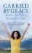 Carried by Grace above the Valley, Beyond the Sky : A Journey of Humble Beginnings and Bold Steps Lifted by Faith