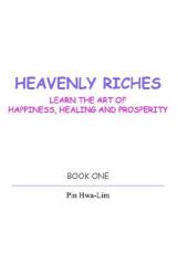 Heavenly Riches, Book One - Learn the Ar