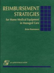 Reimbursement Strategies for Home Medical Equipment in Managed Care
