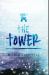 The Tower : Premium Hardcover Edition