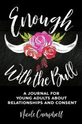Enough with the Bull : Premium Hardcover Edition