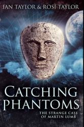 Catching Phantoms : Premium Hardcover Edition