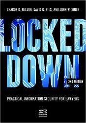 Locked Down : Practical Information Security for Lawyers