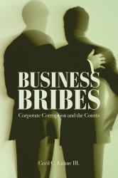 Business Bribes : Corporate Corruption and the Courts