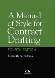 A Manual of Style for Contract Drafting, Fourth Edition