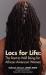 Locs for Life : The Root to Well Being for African-American Women