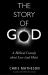 The Story of God : A Biblical Comedy about Love (and Hate)