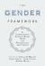 The Gender Framework : A Comprehensive Evidence-Based Guide for Professionals and Families
