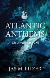 Atlantic Anthems : The Stories They Tell