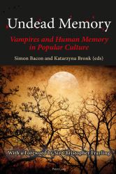 Undead Memory : Vampires and Human Memory in Popular Culture
