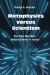 Metaphysics Versus Scientism : Star Trek, Star Wars, and the Science of Justice