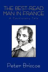 The Best-Read Man in France : A Cautionary Tale, Revised Edition