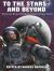 To the Stars -- and Beyond