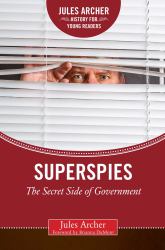 Superspies : The Secret Side of Government