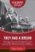 They Had a Dream : The Struggles of Four of the Most Influential Leaders of the Civil Rights Movement, from Frederick Douglass to Marcus Garvey to Martin Luther King Jr. and Malcolm X