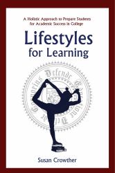 Lifestyles for Learning : The Essential Guide for College Students and the People Who Love Them