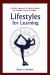 Lifestyles for Learning : The Essential Guide for College Students and the People Who Love Them