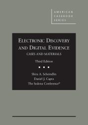 Electronic Discovery and Digital Evidence, Cases and Materials