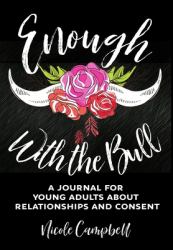 Enough with the Bull : Premium Large Print Hardcover Edition