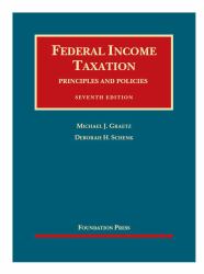 Federal Income Taxation, Principles and Policies