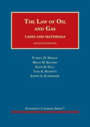 The Law of Oil and Gas, Cases and Materials