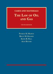 The Law of Oil and Gas, 10th, Cases and Materials