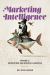 Marketing Intelligence : Volume 2: Developing the Models and Analysis