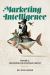 Marketing Intelligence : Volume 3: Executing the Strategic Insights
