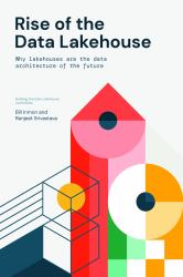Rise of the Data Lakehouse : Building the Data Lakehouse, 2nd Edition
